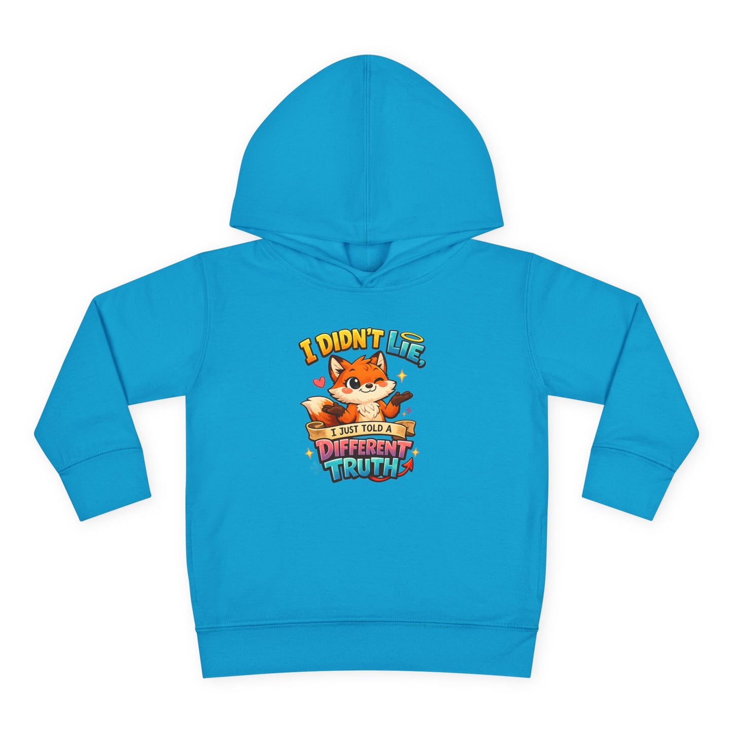 Toddler Hoodie "I Didn't Lie — I Just Told A Different Truth" Cute Fox Pullover