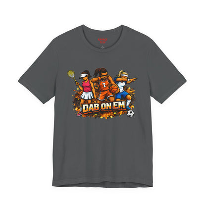 DAB ON EM  Tee