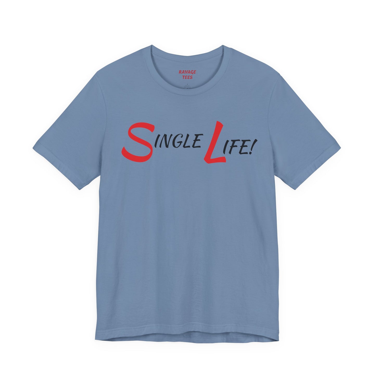 Fun & Playful Single Life Tee – Quirky Casual Shirt for Summer, Friendship Celebrations & Gifts for Singles