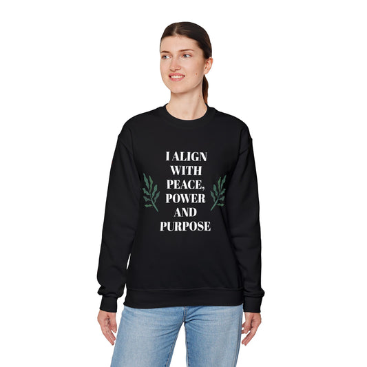 I ALIGN WITH PEACE, POWER AND PURPOSE SWEATSHIRT
