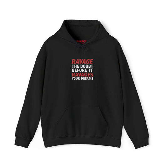 RAVAGE DOUBT | Unisex Motivational Hoodie, Inspirational Sweatshirt, Everyday Comfort Gift for Dreamers & Achievers