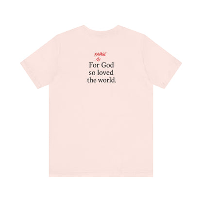 **JOHN 3:16 Faith-Inspired Unisex Tee – Christian Scripture T-Shirt, Religious Apparel, Inspirational Gift, Bible Verse Faith Shirt**