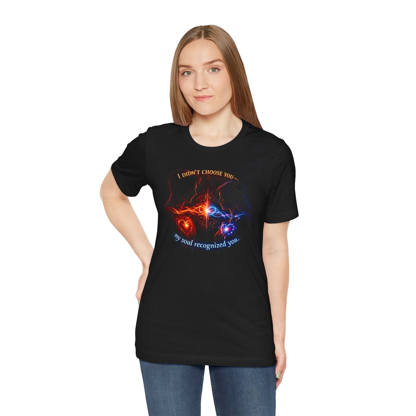 Soulmate Tee — "I didn’t choose you... my soul recognized you"