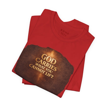 "God Carries What You Cannot Lift"