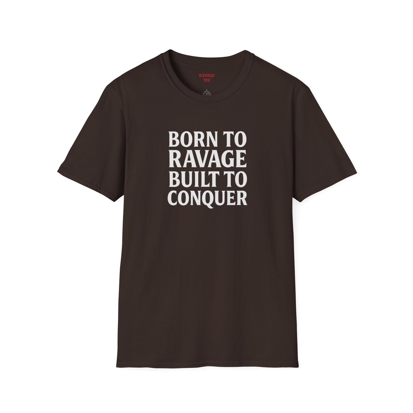 "Born to Ravage, Built to Conquer" Unisex Motivational T-Shirt