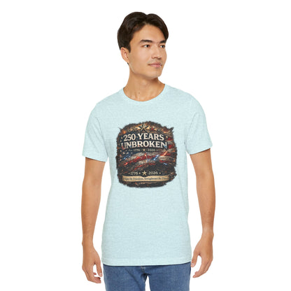 250 Years Unbroken Tee — 1776–2026
