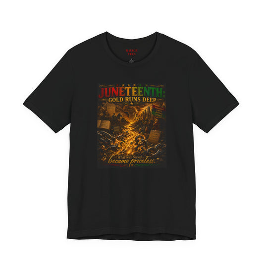 Juneteenth 'Gold Runs Deep' T-Shirt