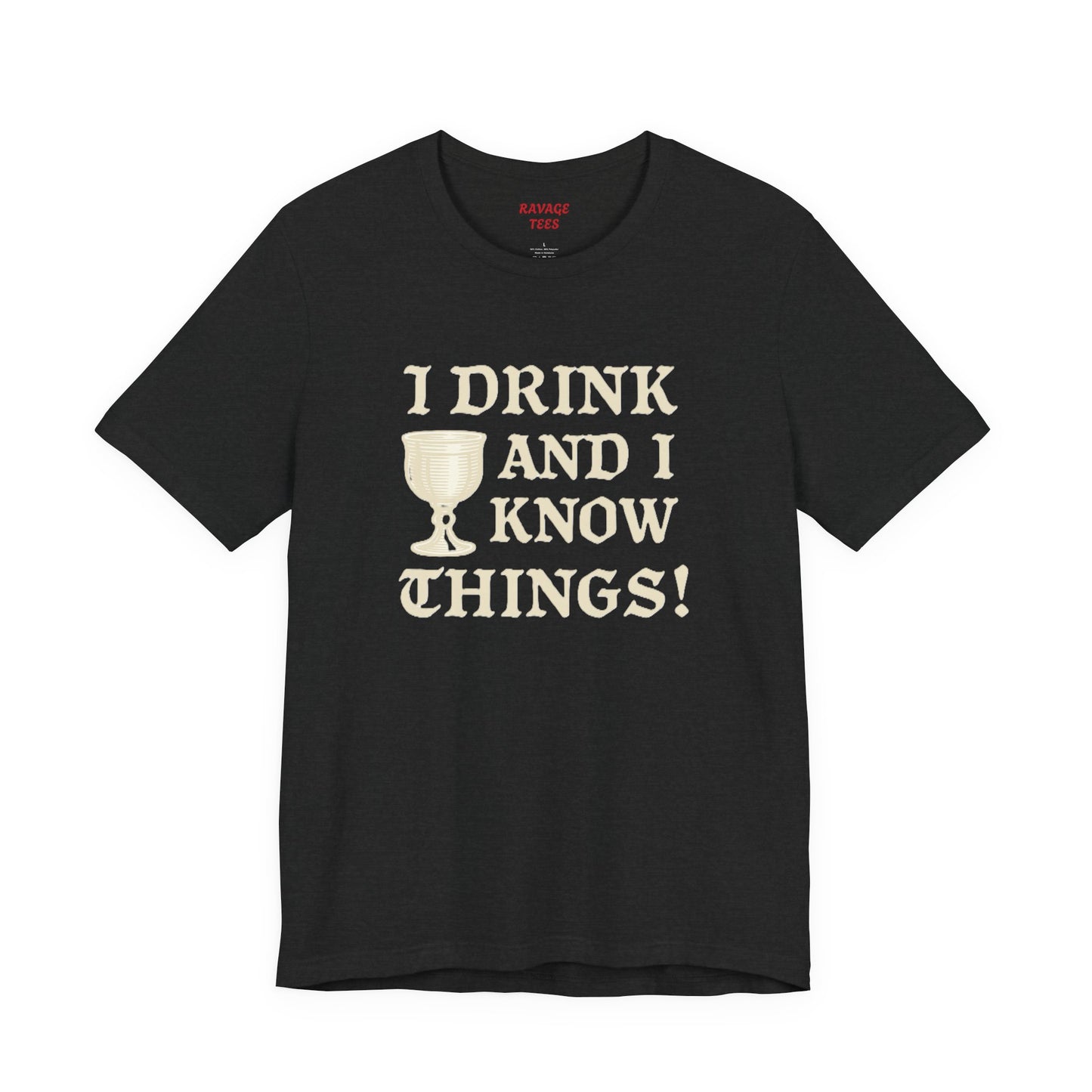 Funny Drinking Quotes Tee | Unisex Party T-Shirt | Alcohol Humor