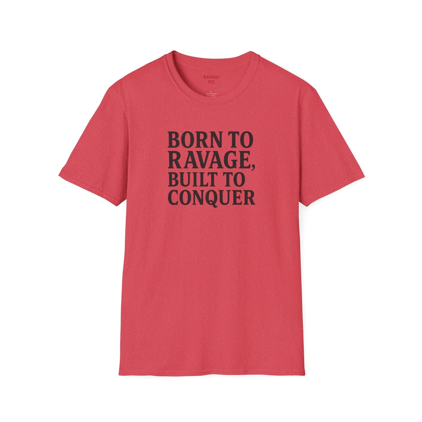 "Born to Ravage, Built to Conquer" Unisex Motivational T-Shirt