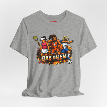 DAB ON EM  Tee