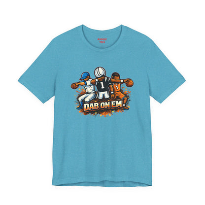 DAB ON EM Jersey Short Sleeve Tee