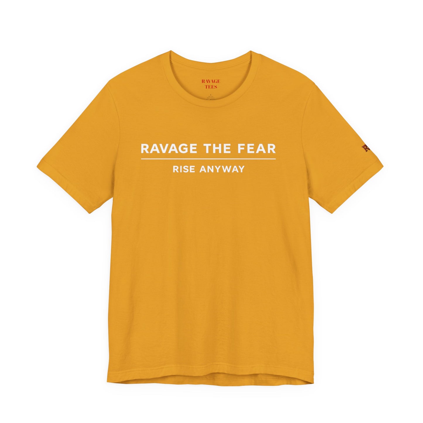 "Ravage the Fear, Rise Anyway" Inspirational Graphic T-Shirt