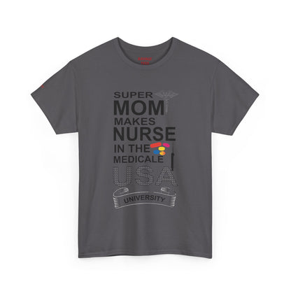 Super Mom Nurse Tee, Unisex Cotton T-Shirt for Nurses, Gift for Medical Professionals, Medical Field Apparel