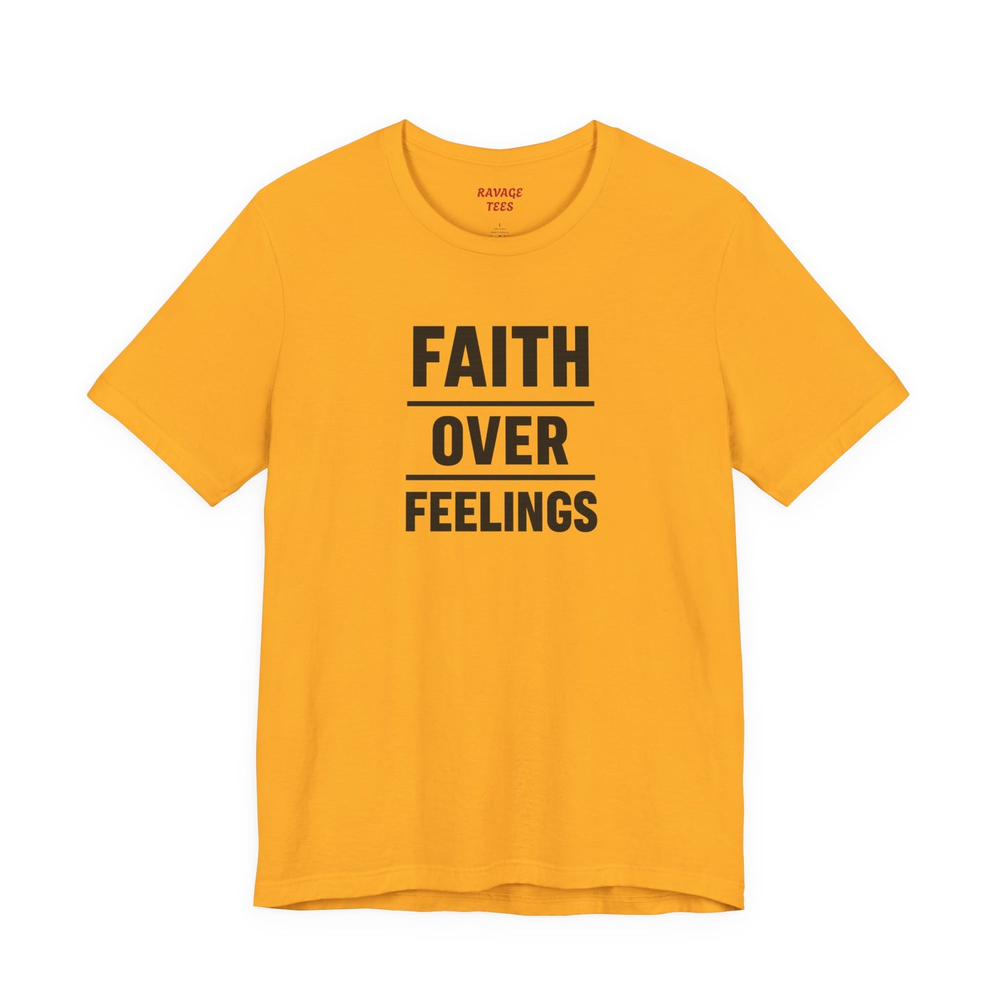 Faith Over Feelings Tee