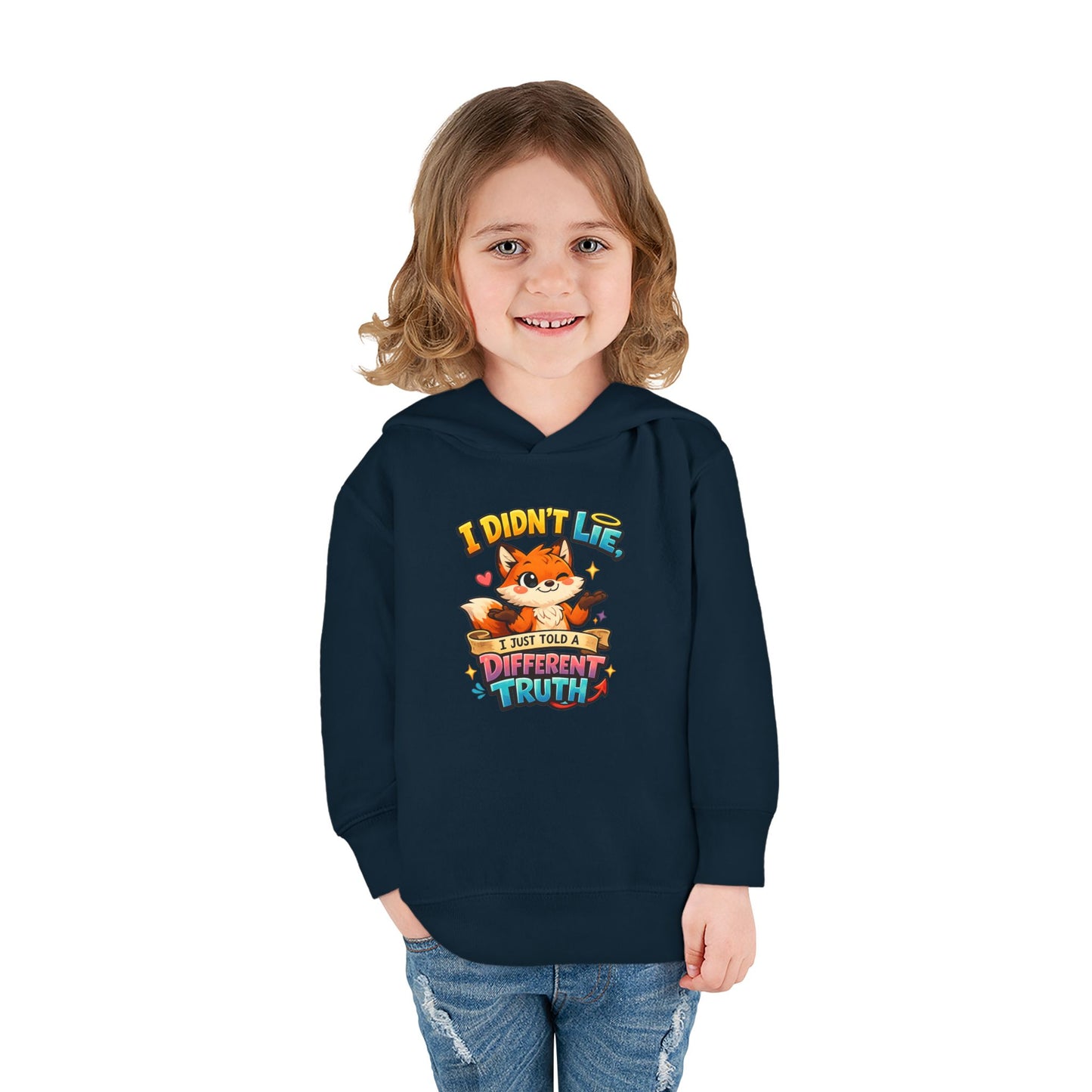 Toddler Hoodie "I Didn't Lie — I Just Told A Different Truth" Cute Fox Pullover