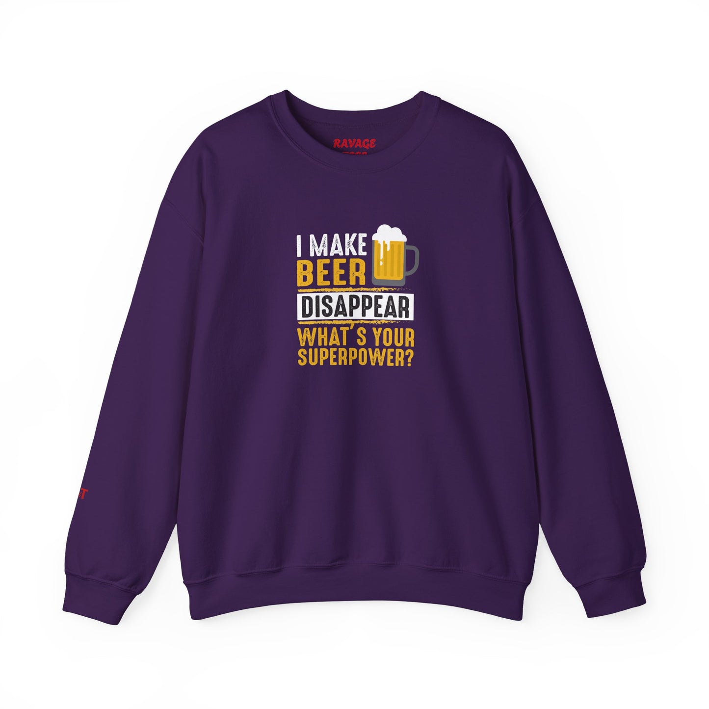 I Make Beer Disappear What's Your Superpower  Unisex Beer Superpower Sweatshirt