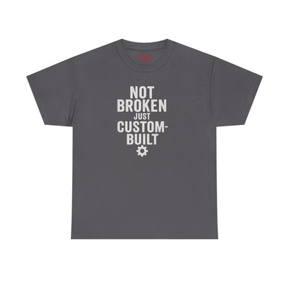 Not Broken Just Custom-Built | Unisex Graphic Tee – Garage Edition