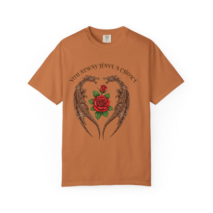 Dragon-Inspired Choice T-Shirt | Unisex Garment-Dyed Tee, Gift for Fantasy Lovers