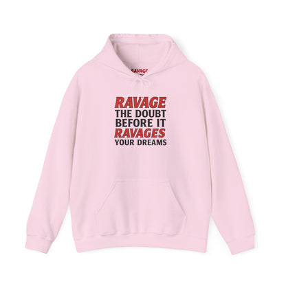 RAVAGE DOUBT | Unisex Motivational Hoodie, Inspirational Sweatshirt, Everyday Comfort Gift for Dreamers & Achievers