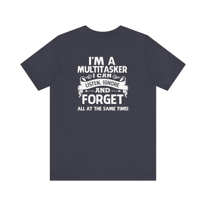 I AM A MULTITASKER Unisex Jersey Short Sleeve Tee