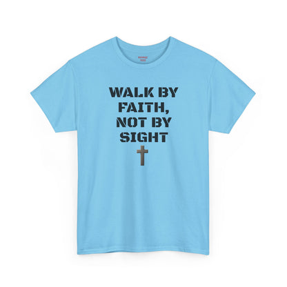 "Walk By Faith" Tee: Christian Bible Verse Unisex Heavy Cotton Shirt