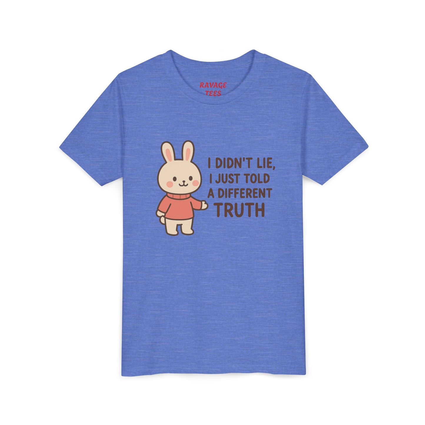 Cute Bunny “I Didn’t Lie, I Just Told A Different Truth”