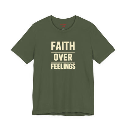 Faith Over Feelings Tee