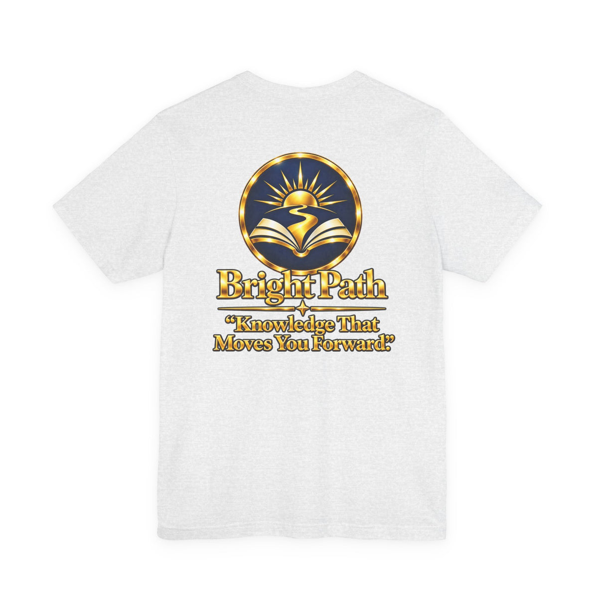 BrightPath Logo Tee — "Knowledge That Moves You Forward" T-Shirt