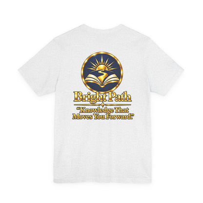 BrightPath Logo Tee — "Knowledge That Moves You Forward" T-Shirt