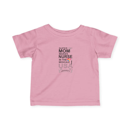 Super Mom Nurse Infant T-Shirt