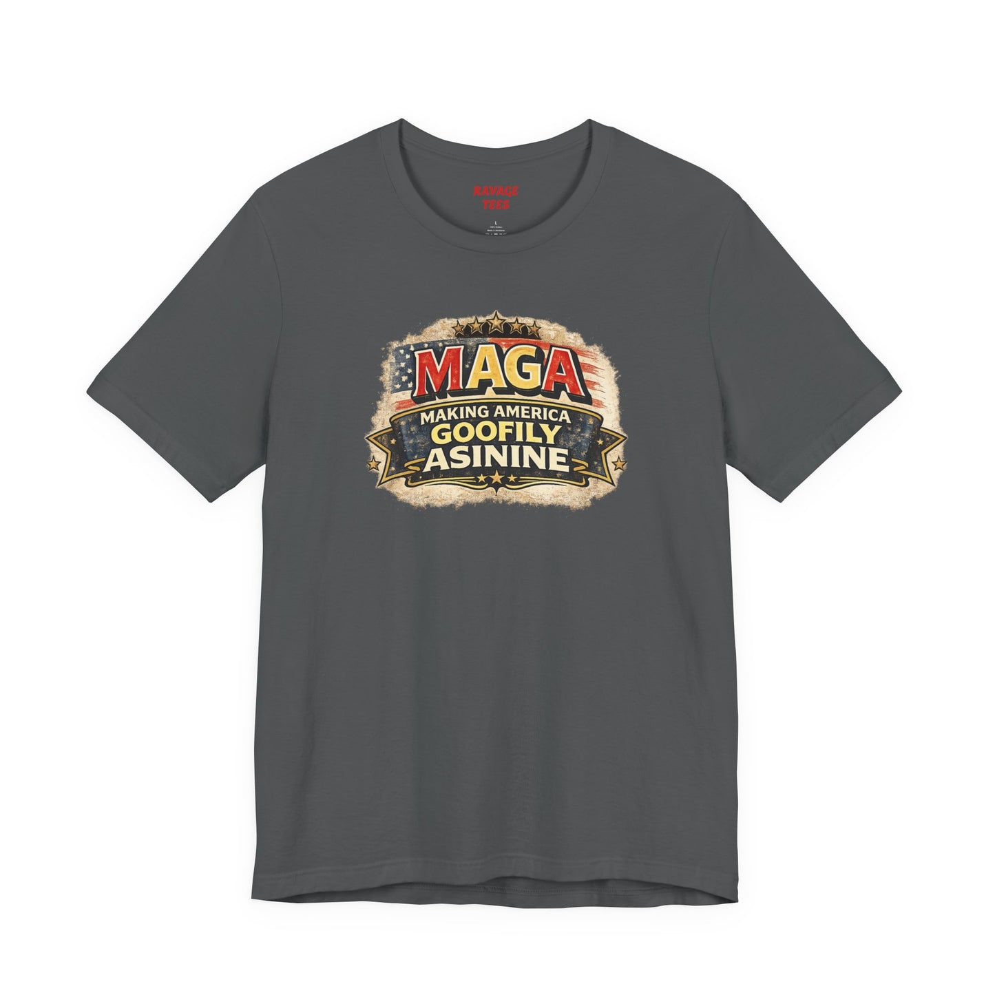 MAGA Making America Goofy Asinine Tee