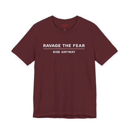 "Ravage the Fear, Rise Anyway" Inspirational Graphic T-Shirt