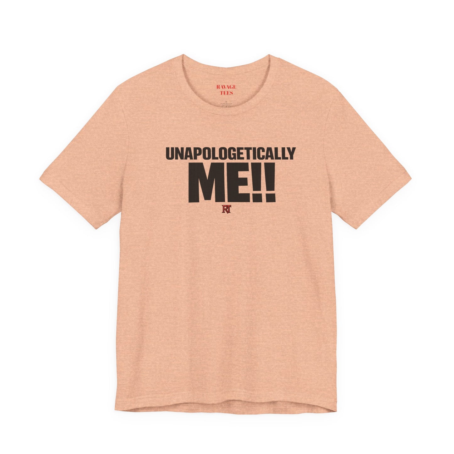Unapologetically Me!! T‑Shirt