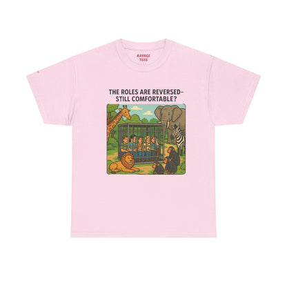 The Roles are Reversed- Are You Comfortable -Humorous Unisex Heavy Cotton Tee