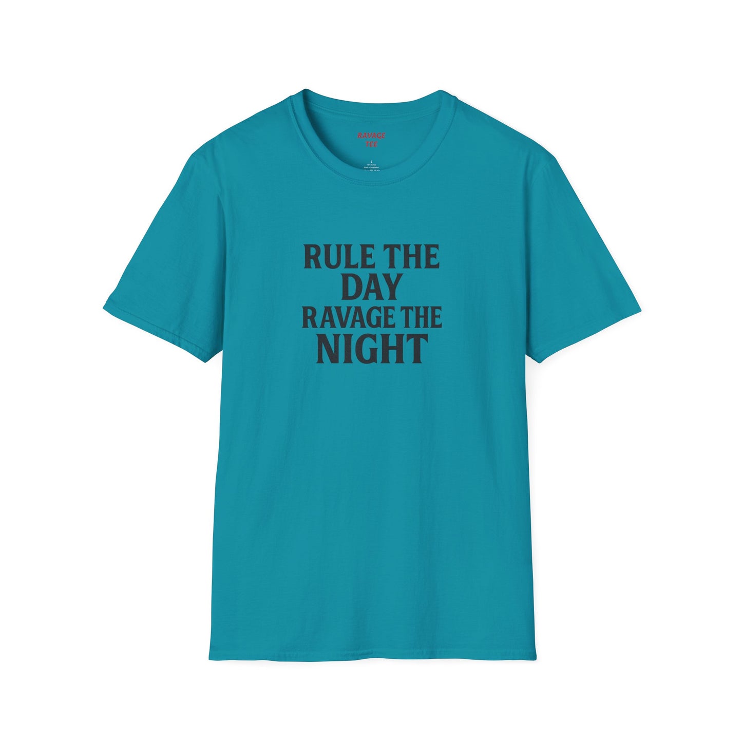 "Rule the Day, Ravage the Night" Unisex Motivational T-Shirt