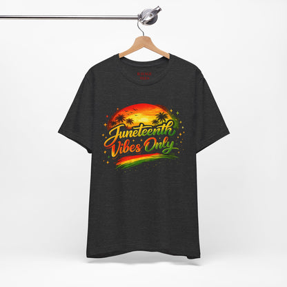 Juneteenth Vibes Only T-Shirt