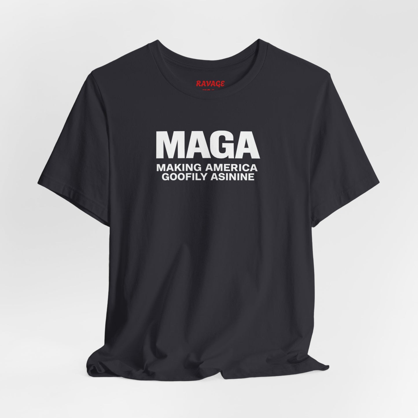 MAGA Making America Goofily Asinine Tee