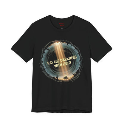 Ravage Darkness With Light T‑Shirt