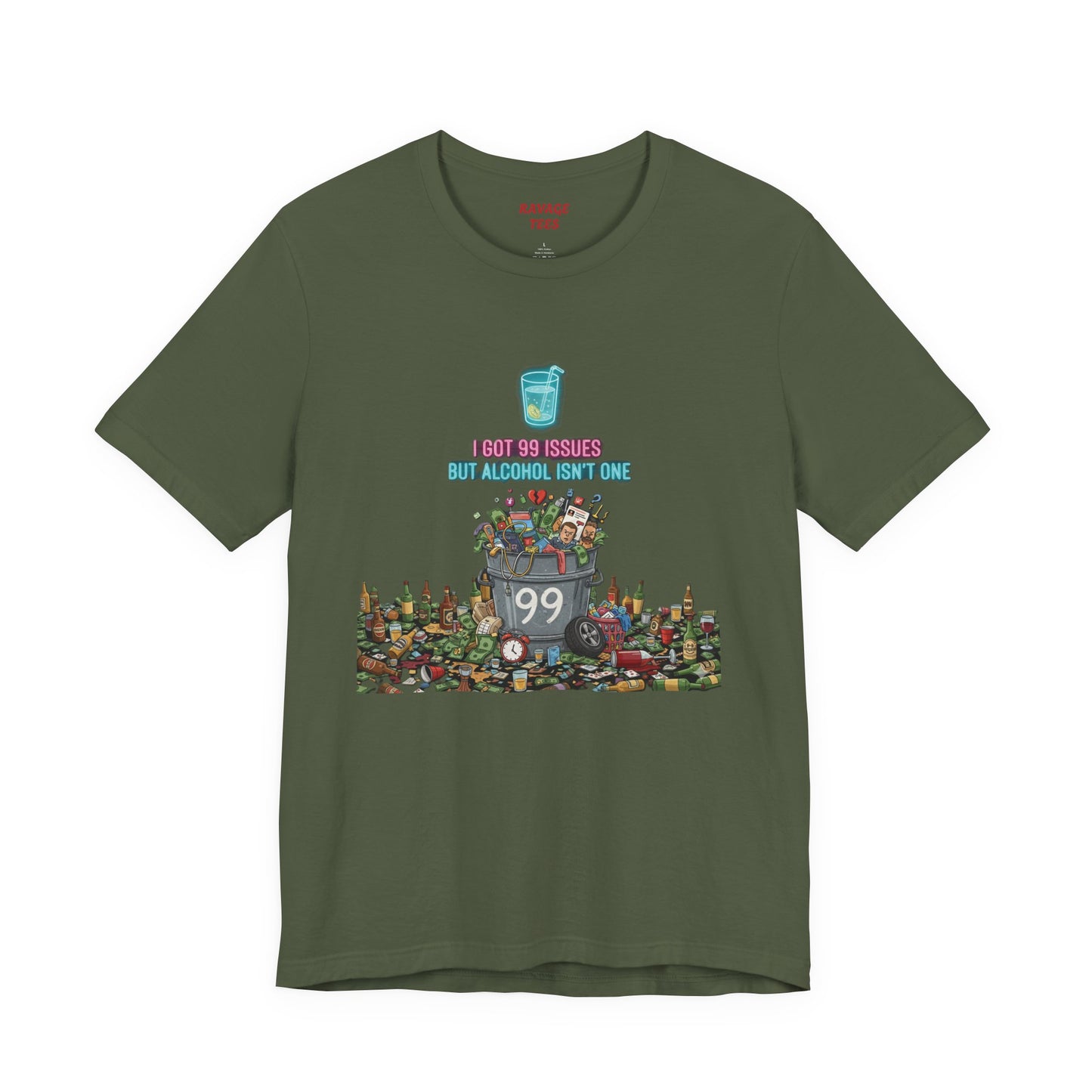 I Got 99 Issues Tee: Funny Sobriety Statement Unisex T-Shirt