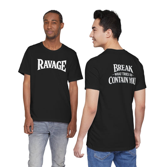 RAVAGE "Break What Tries to Contain You"