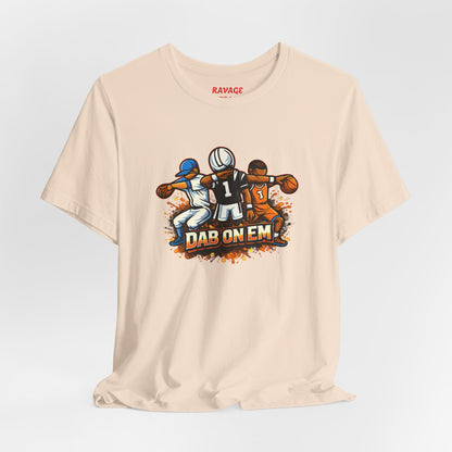 DAB ON EM Unisex Jersey Short Sleeve Tee