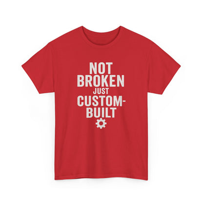 “Not Broken Just Custom-Built | Unisex Graphic Tee – Garage Edition