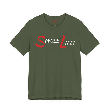 Fun & Playful Single Life Tee – Quirky Casual Shirt for Summer, Friendship Celebrations & Gifts for Singles