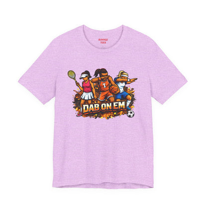 DAB ON EM Unisex Jersey Short Sleeve Tee