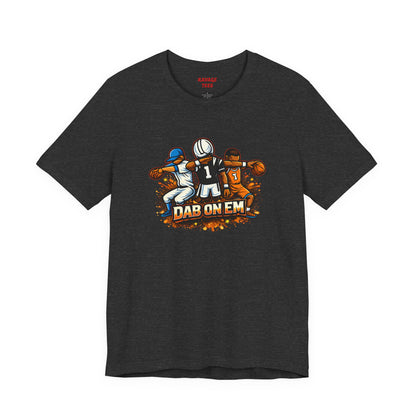 DAB ON EM Unisex Tee