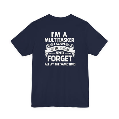 I AM A MULTITASKER Unisex Jersey Short Sleeve Tee