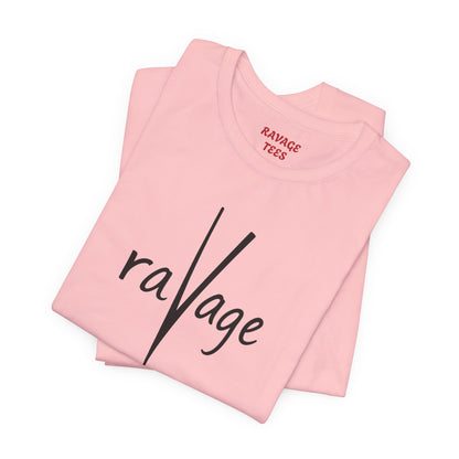 RAVAGE TEES