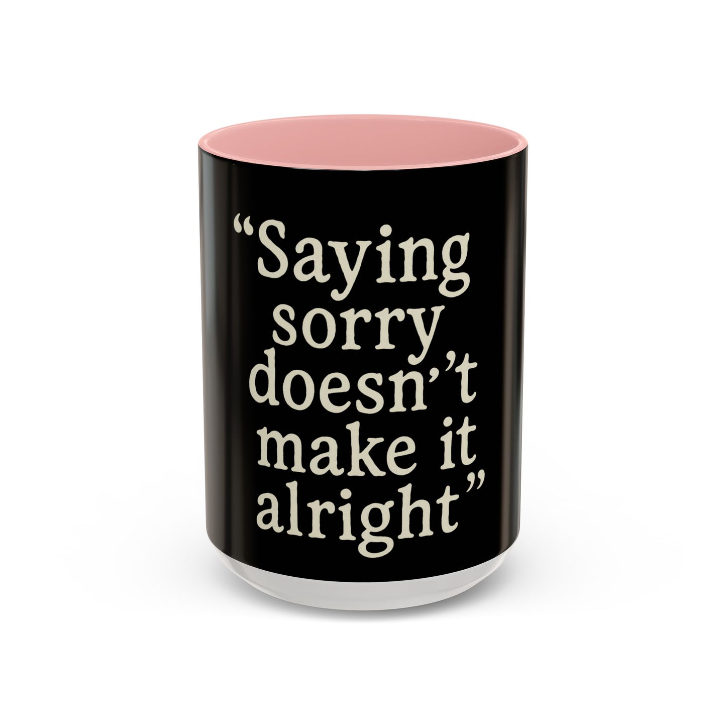 "Saying Sorry" Coffee Mug: Funny Apology Accent Mug Gift