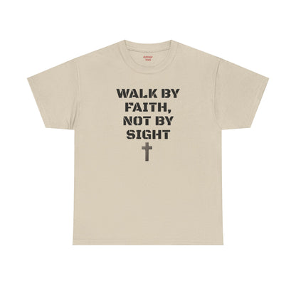 "Walk By Faith" Tee: Christian Bible Verse Unisex Heavy Cotton Shirt