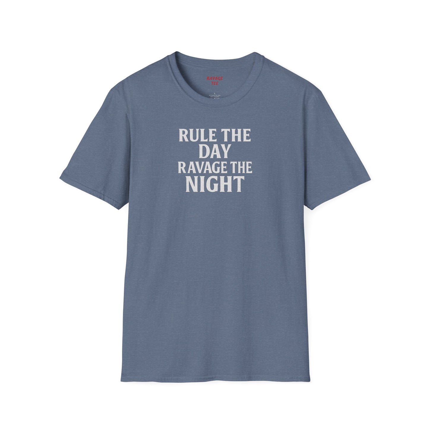 RULE THE DAY RAVAGE THE NIGHT
